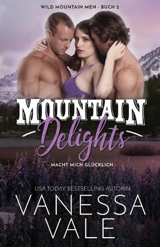 Cover image for Mountain Delights - macht mich glucklich: Grossdruck