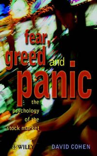 Cover image for Fear, Greed and Panic: The Psychology of the Stock Market