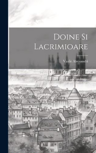 Cover image for Doine Si Lacrimioare