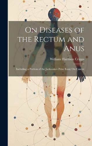 Cover image for On Diseases of the Rectum and Anus