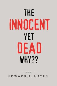 Cover image for The Innocent yet Dead Why