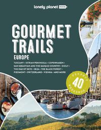 Cover image for Lonely Planet Gourmet Trails of Europe