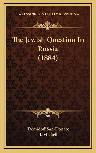 Cover image for The Jewish Question in Russia (1884)