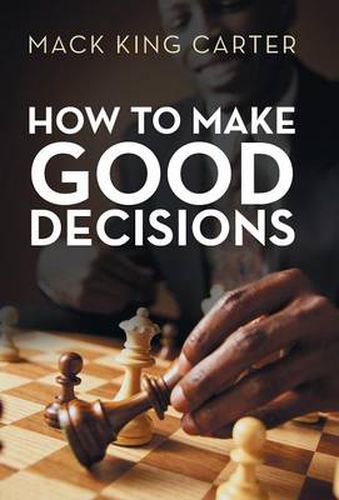 Cover image for How to Make Good Decisions