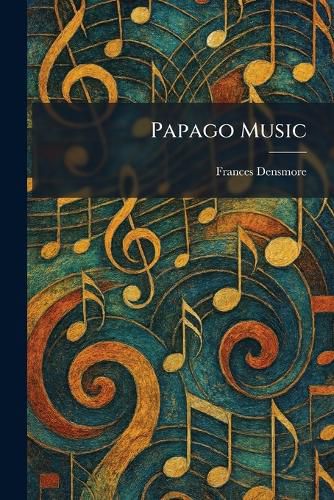 Cover image for Papago Music