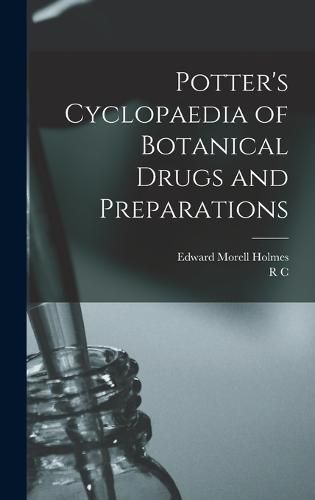 Potter's Cyclopaedia of Botanical Drugs and Preparations