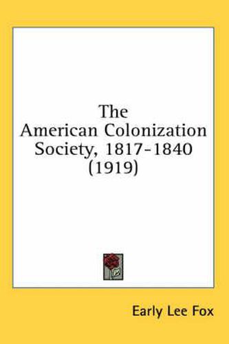 The American Colonization Society, 1817-1840 (1919)