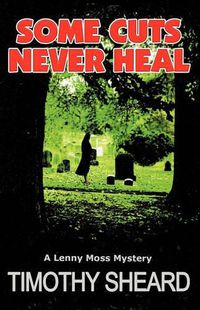 Cover image for Some Cuts Never Heal