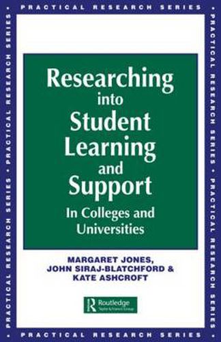 Researching into Student Learning and Support: In Colleges and Universities