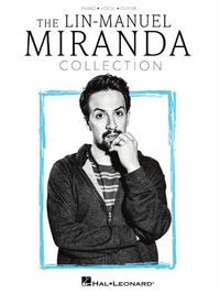 Cover image for The Lin-Manuel Miranda Collection: Piano/Vocal/Guitar Songbook