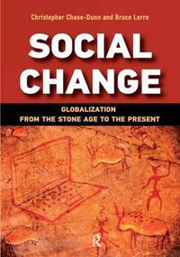 Cover image for Social Change: Globalization from the Stone Age to the Present