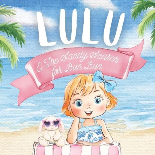 Cover image for Lulu & The Sandy Search for Bun Bun