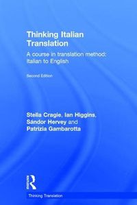 Cover image for Thinking Italian Translation: A course in translation method: Italian to English