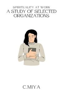 Cover image for Spirituality at Work A Study of Selected Organizations