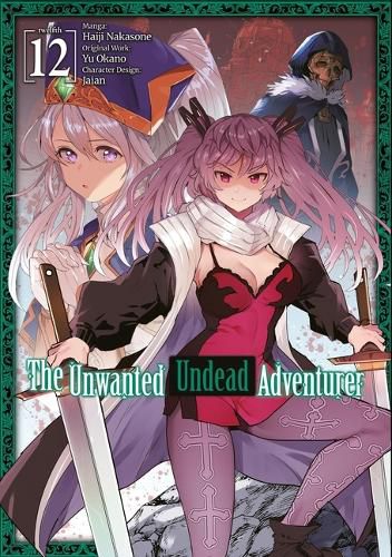 Cover image for The Unwanted Undead Adventurer (Manga): Volume 12