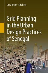 Cover image for Grid Planning in the Urban Design Practices of Senegal