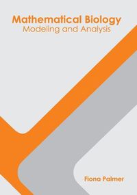 Cover image for Mathematical Biology: Modeling and Analysis