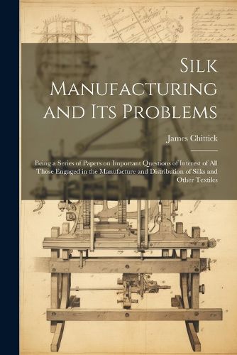 Cover image for Silk Manufacturing and Its Problems