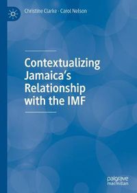 Cover image for Contextualizing Jamaica's Relationship with the IMF