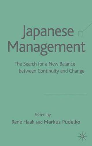 Cover image for Japanese Management: The Search for a New Balance between Continuity and Change
