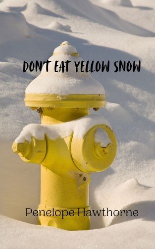 Cover image for Don't Eat Yellow Snow