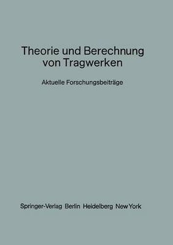 Cover image for Theorie Und Berechnung Von Tragwerken: Aktuelle Forschungsbeitrage