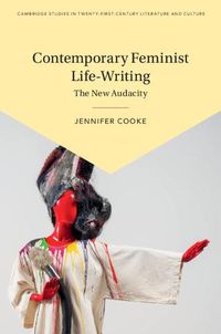 Cover image for Contemporary Feminist Life-Writing: The New Audacity