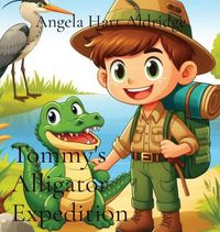 Cover image for Tommy's Alligator Expedition