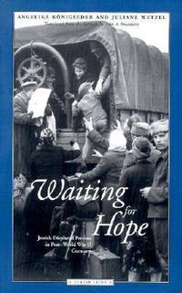 Cover image for Waiting for Hope: Jewish Displaced Persons in Post-World War II Germany