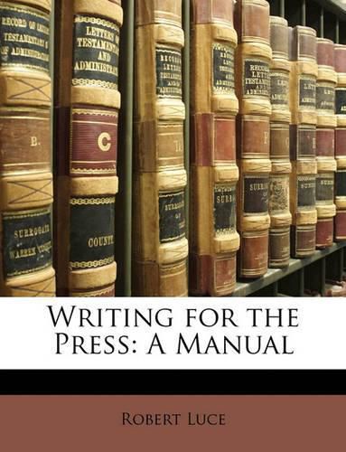 Cover image for Writing for the Press: A Manual