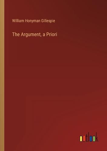 The Argument, a Priori