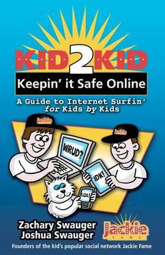 Cover image for Kid2Kid, Keepin it Safe Online