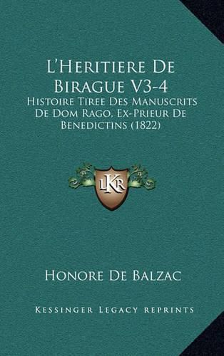 Cover image for L'Heritiere de Birague V3-4: Histoire Tiree Des Manuscrits de Dom Rago, Ex-Prieur de Benedictins (1822)