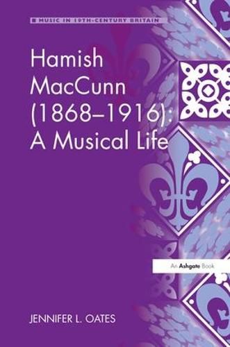 Cover image for Hamish MacCunn (1868-1916): A Musical Life