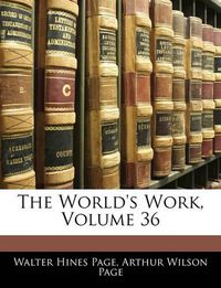 Cover image for The World's Work, Volume 36