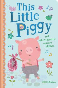 Cover image for This Little Piggy and Other Favourite Nursery Rhymes