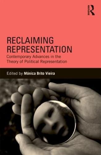 Cover image for Reclaiming Representation: Contemporary Advances in the Theory of Political Representation