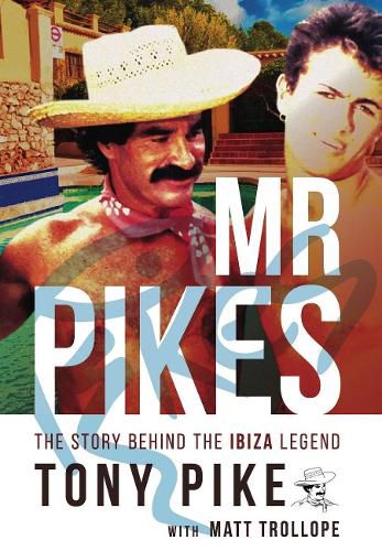 Mr Pikes: The Story Behind The Ibiza Legend