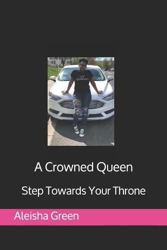 Cover image for A Crowned Queen: Step Towards Your Throne