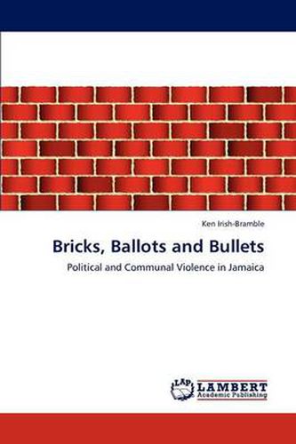 Cover image for Bricks, Ballots and Bullets