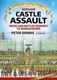 Cover image for Wargame: Castle Assault: Sieges and Battles Edward I to Bannockburn