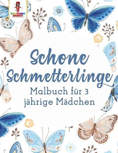 Schoene Schmetterlinge: Malbuch fur 3 Jahrige Madchen