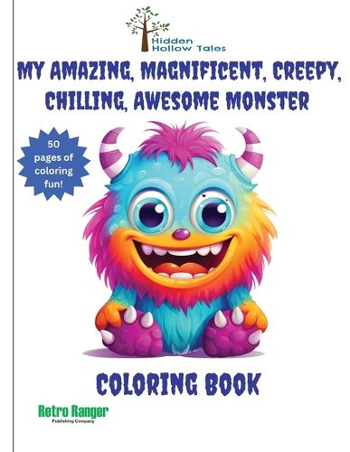 Cover image for My Amazing, Magnificent, Creepy, Chilling, Awesome Monster Coloring Book