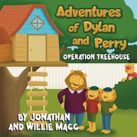 Cover image for Adventures of Dylan and Perry: Operation Treehouse