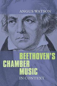 Cover image for Beethoven's Chamber Music in Context