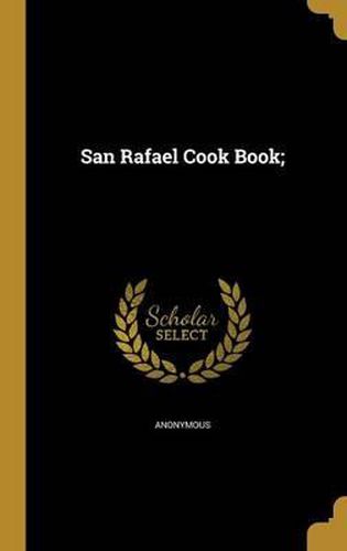 Cover image for San Rafael Cook Book;