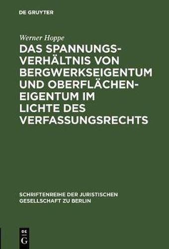 Cover image for Das Spannungsverhaltnis von Bergwerkseigentum und Oberflacheneigentum im Lichte des Verfassungsrechts
