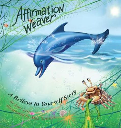 Cover image for Affirmation Weaver: A Children's Bedtime Story Introducing Techniques to Increase Confidence, and Self-Esteem