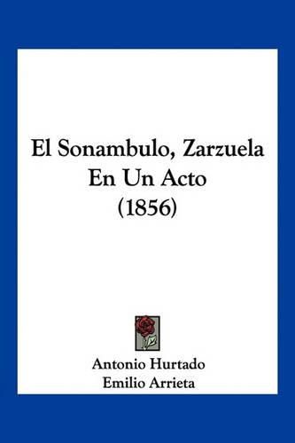 El Sonambulo, Zarzuela En Un Acto (1856)