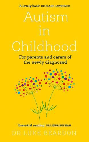 Cover image for Autism in Childhood: For parents and carers of the newly diagnosed